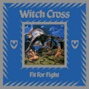 WITCH CROSS - Fit For Fight (2018) CD